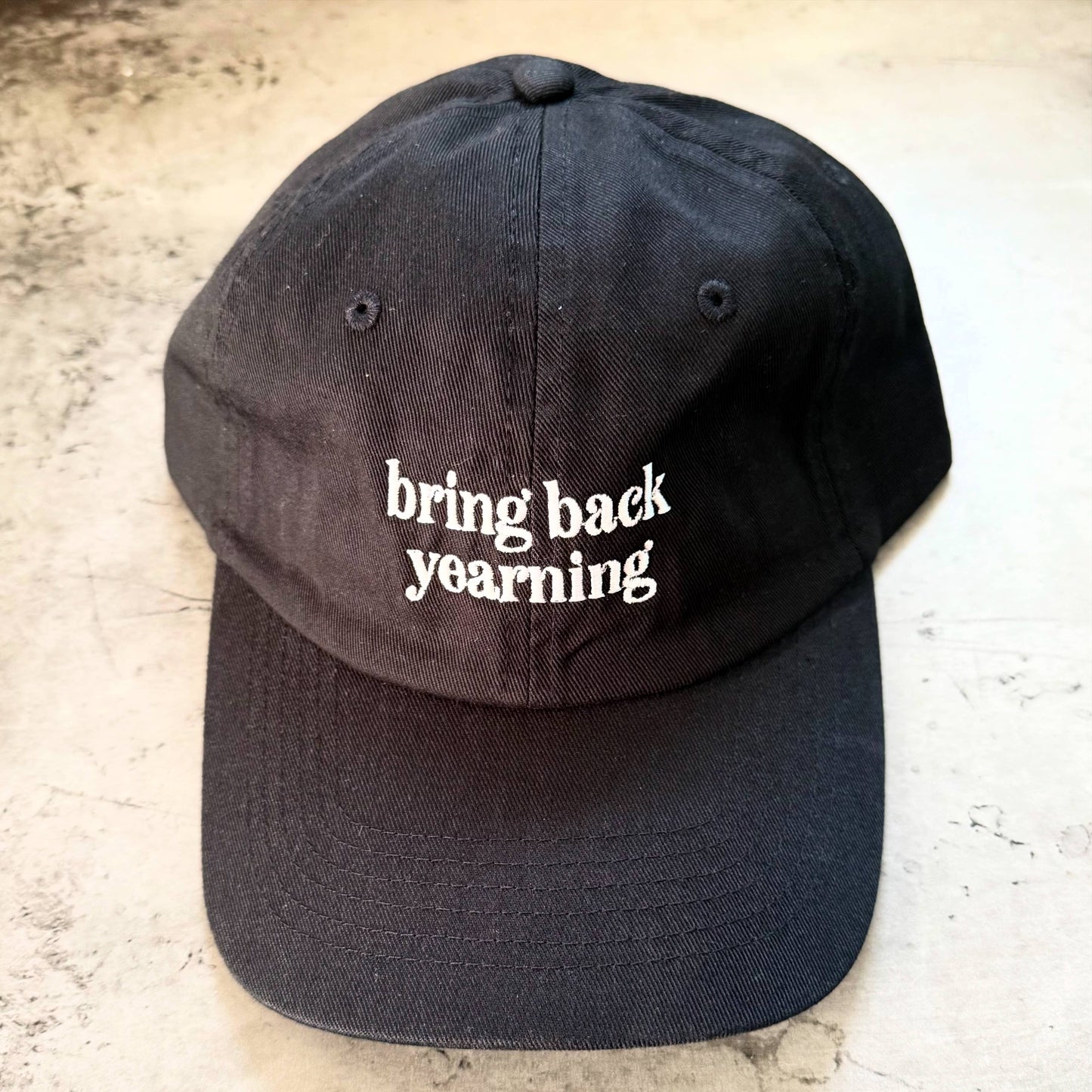 Bring Back Yearning Embroidered Dad Hat