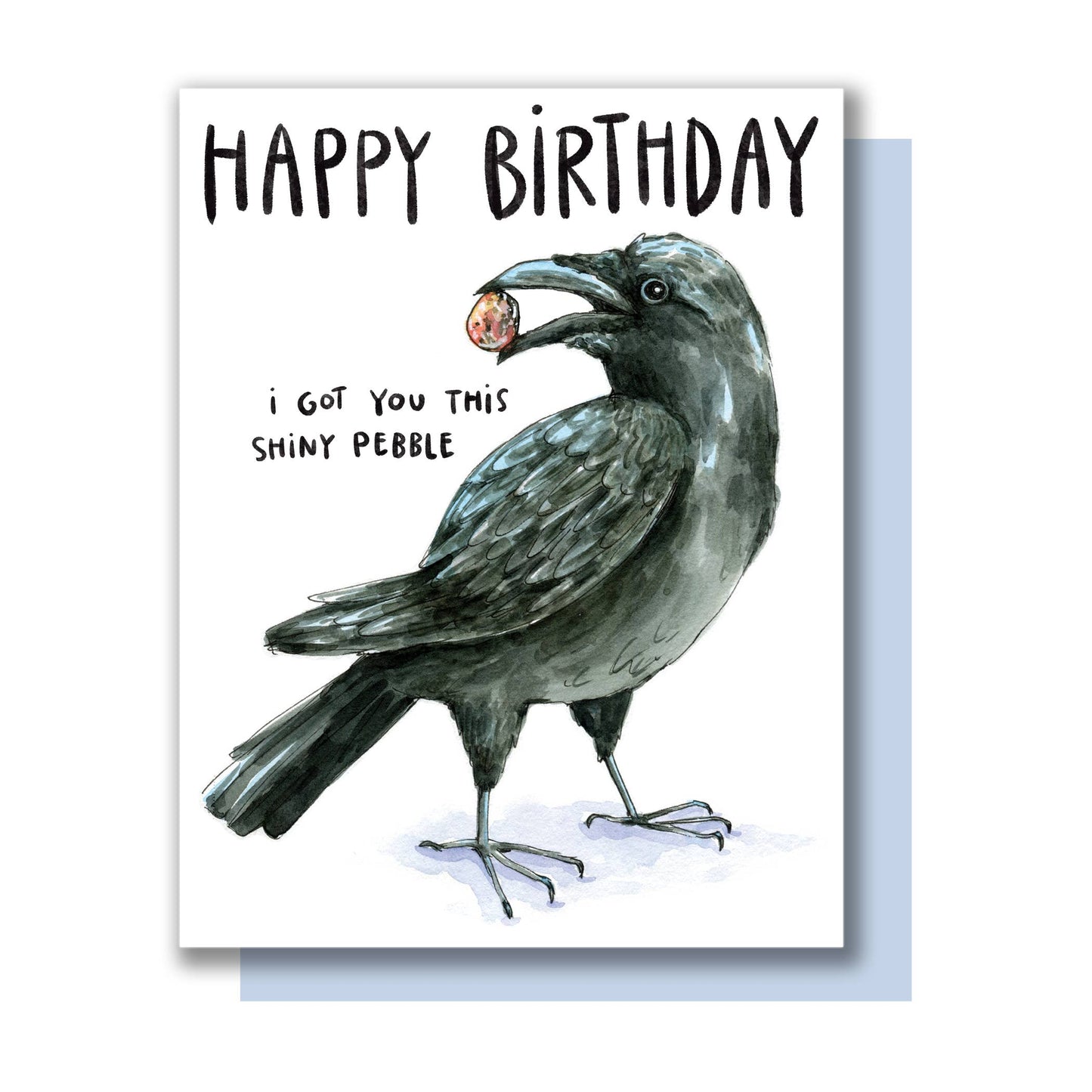 Happy Birthday I Got You This Shiny Pebble Card