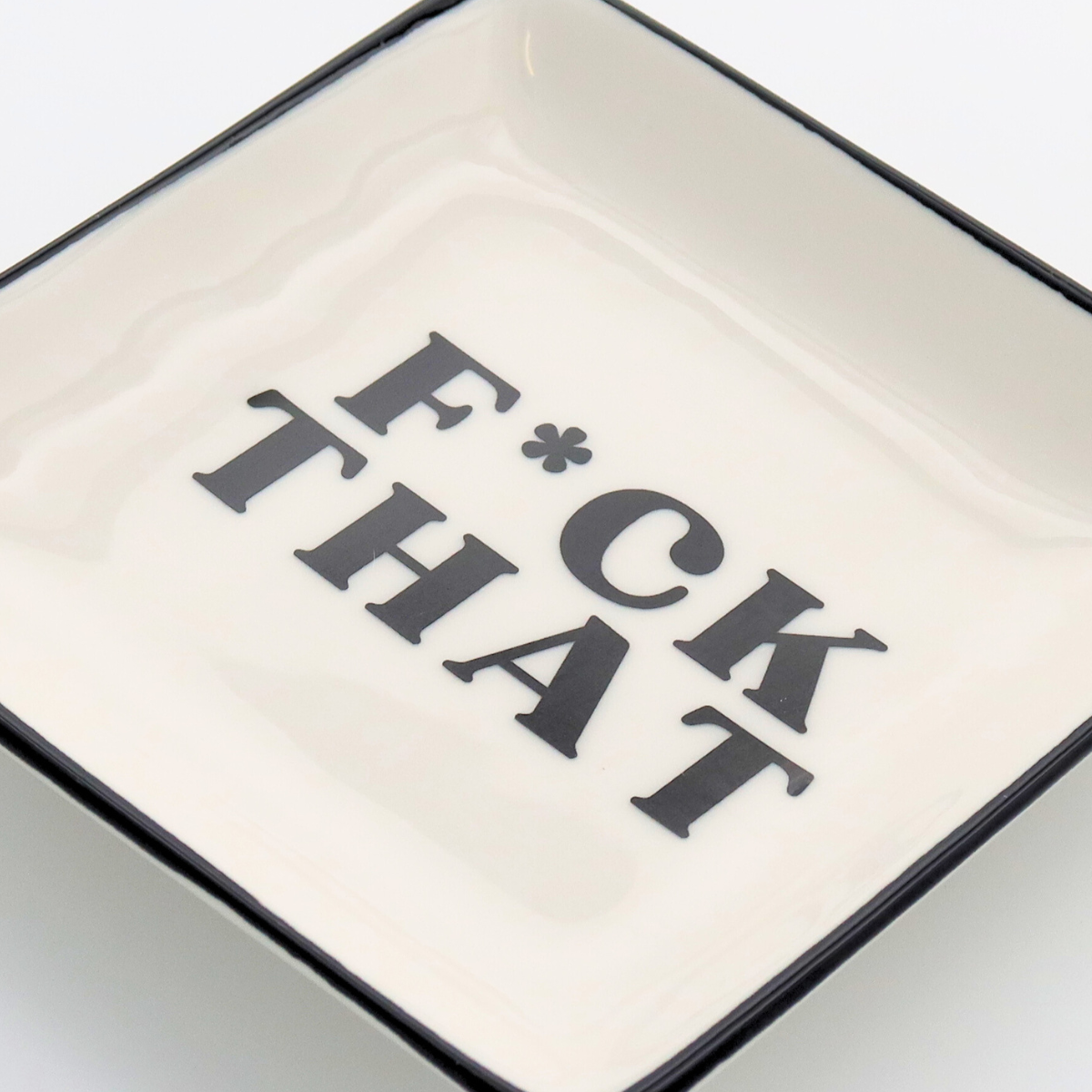 F*ck That Square Trinket Tray