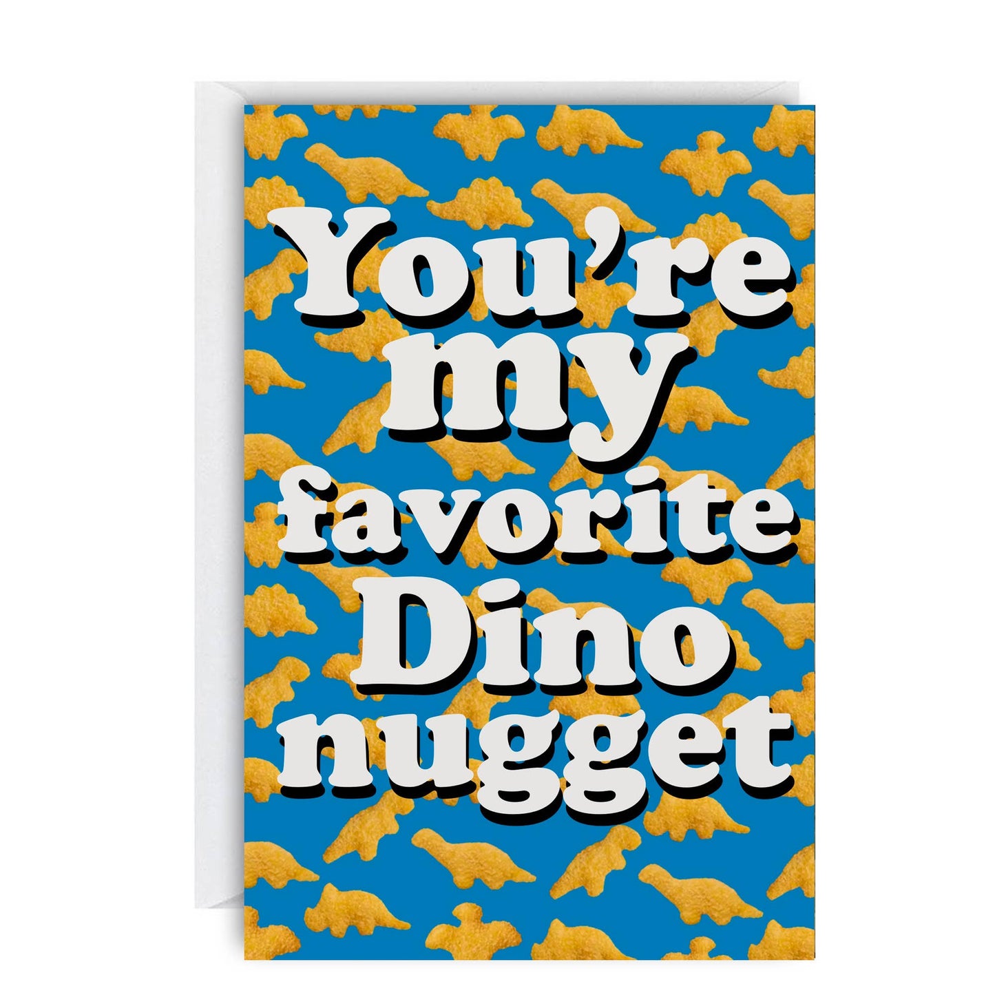 You're My Favorite Dino Nugget Card
