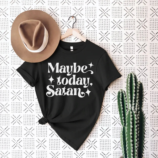 Maybe Today Satan Unisex Tee