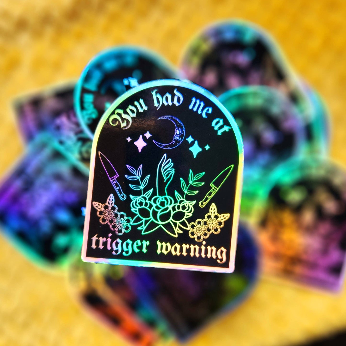 You Had Me At Trigger Warning Holographic Sticker