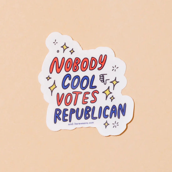 Load image into Gallery viewer, Nobody Cool Votes Republican Sticker
