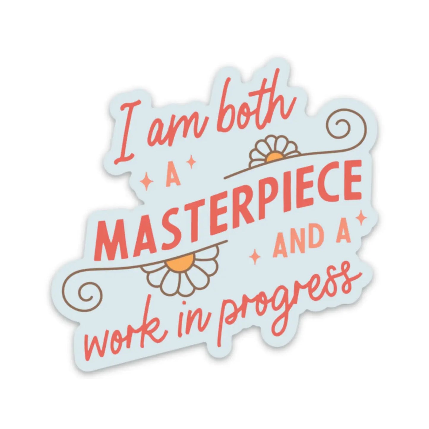 Load image into Gallery viewer, I Am Both A Masterpiece And A Work In Progress Sticker
