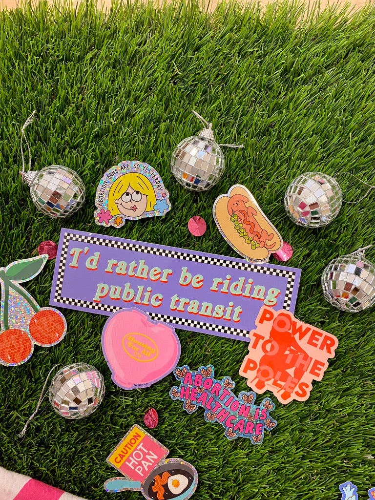 I'd Rather Be Riding Public Transit Bumper Sticker