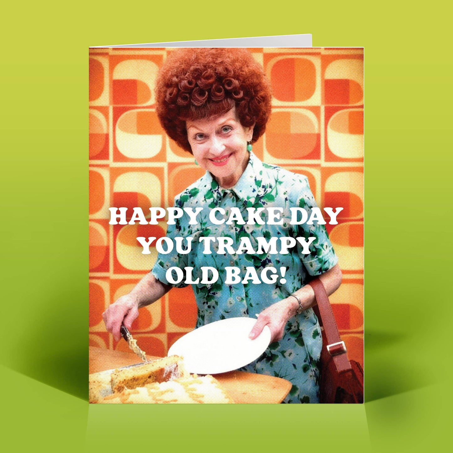 Happy Cake Day You Trampy Old Bag Card