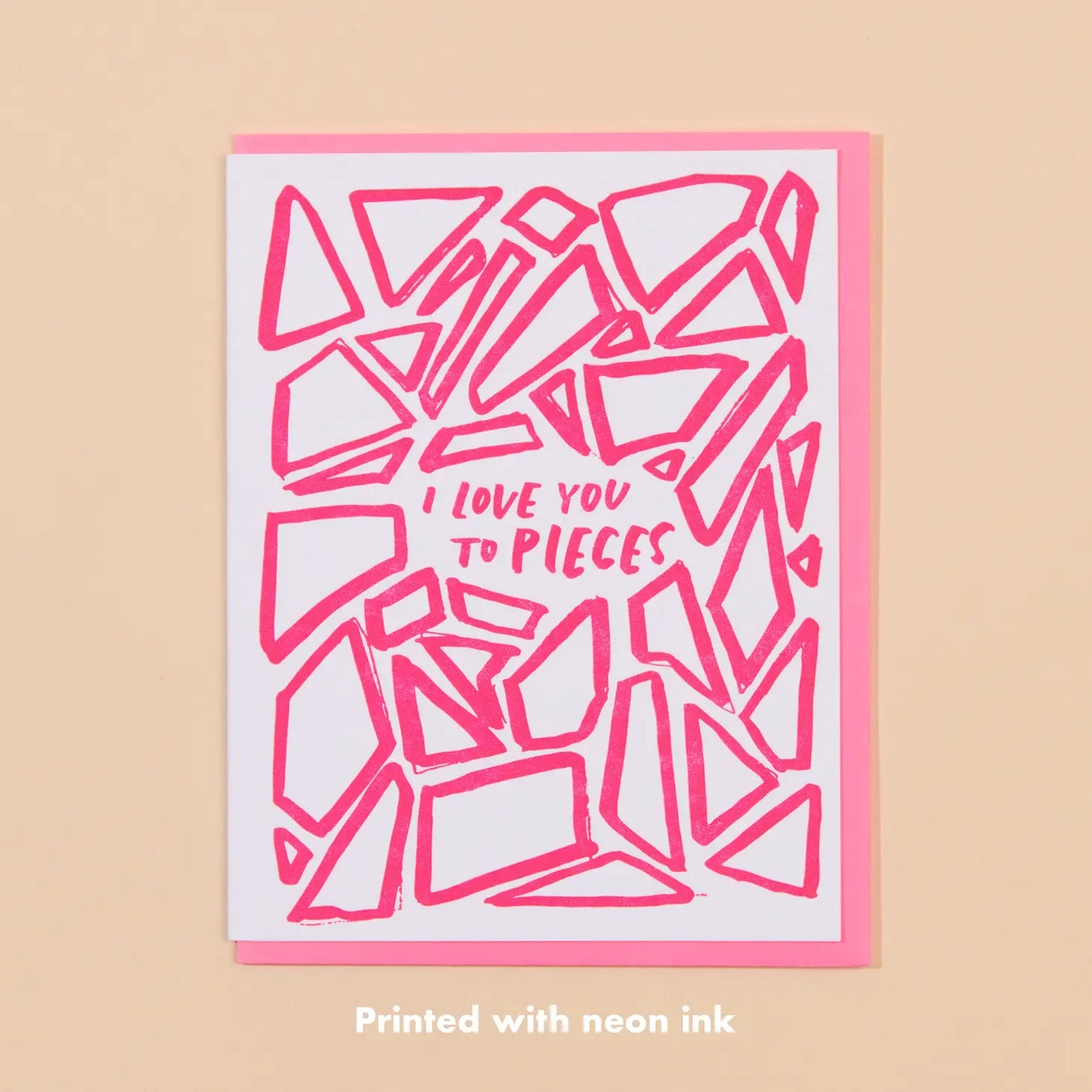 I Love You To Pieces Card