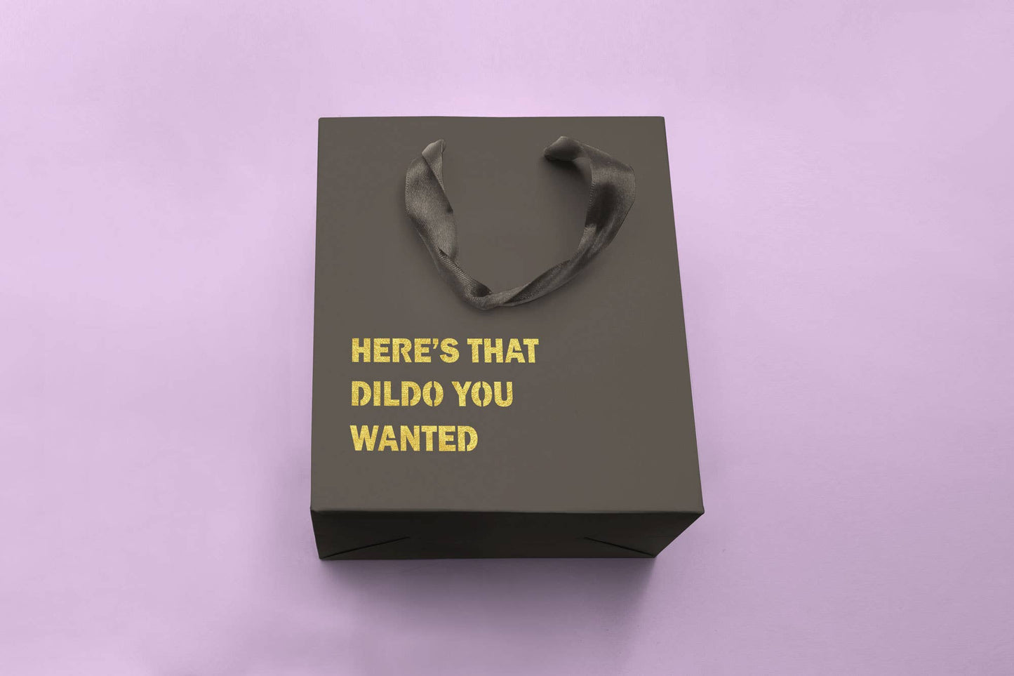 Here's that Dildo You Wanted Gift Bag