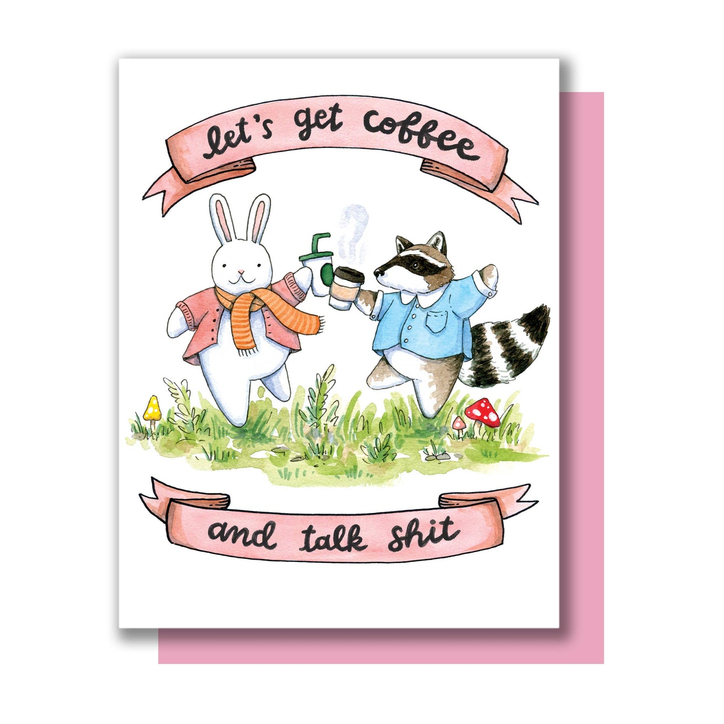 Let's Get Coffee and Talk Shit  Friendship Card
