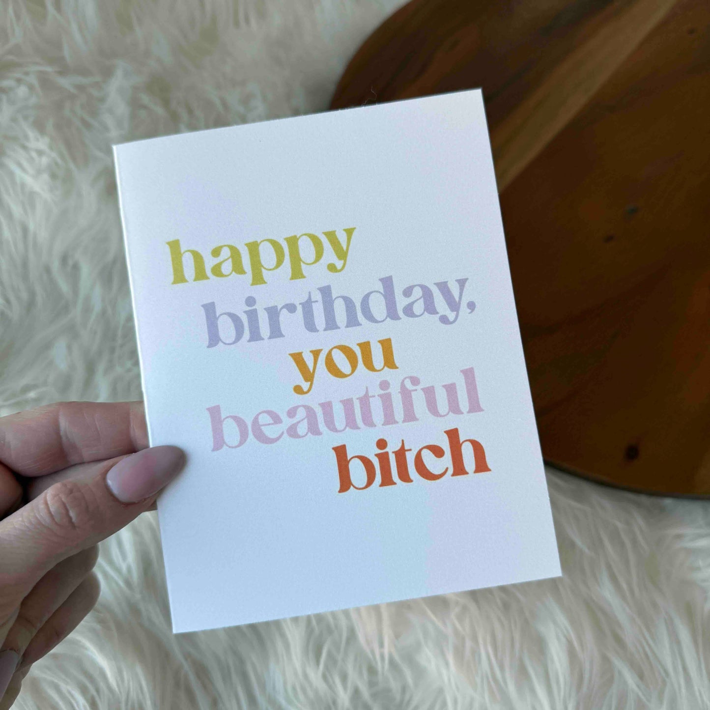 Happy Birthday You Beautiful Bitch Card