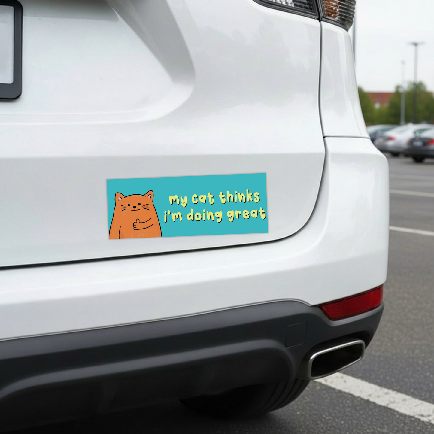 My Cat Thinks I'm Doing Great Bumper Magnet