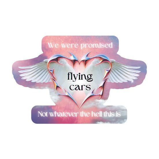 We Were Promised Flying Cars Sticker
