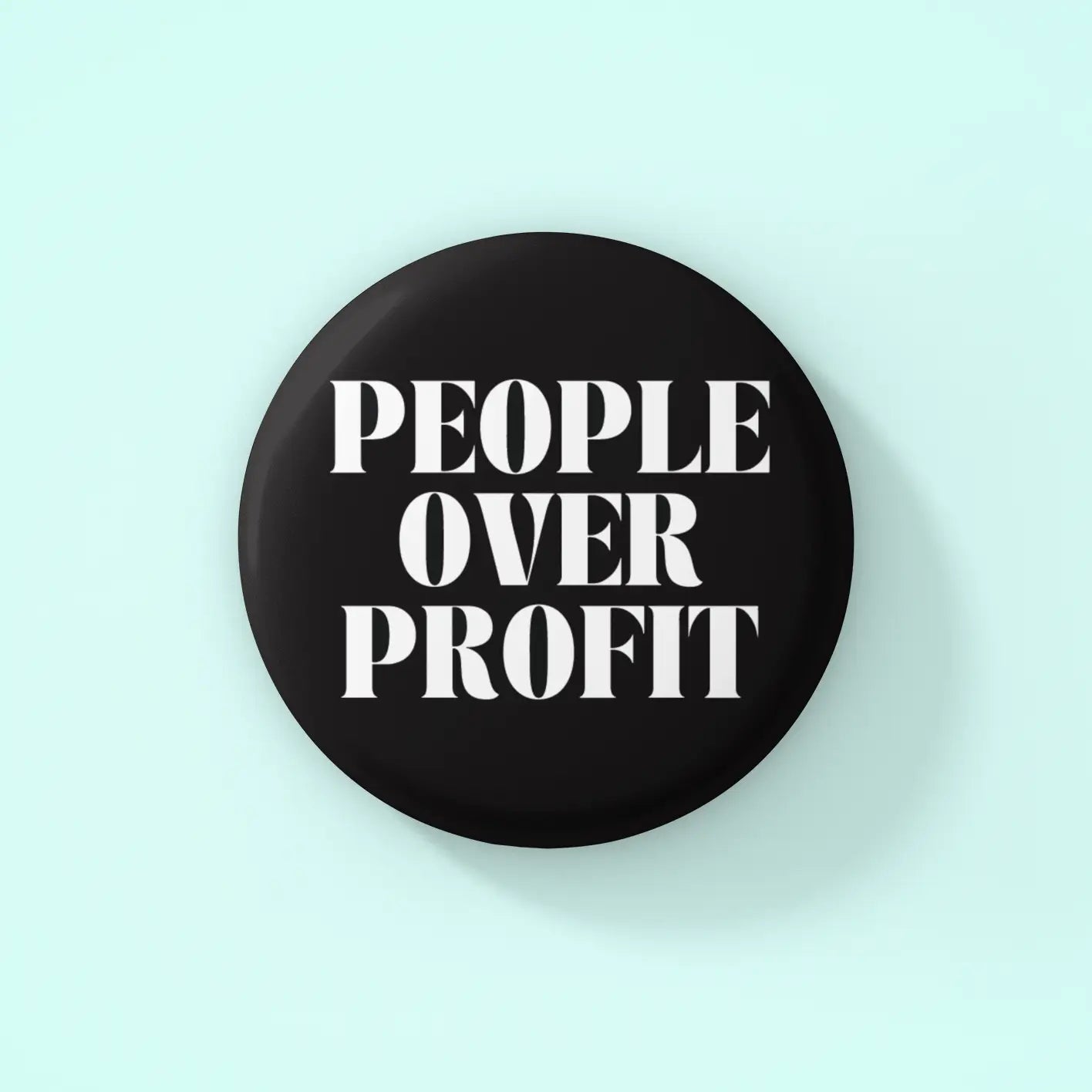 People Over Profit Large Pinback Button