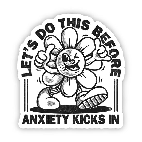 Let's Do This Before Anxiety Kicks In Sticker