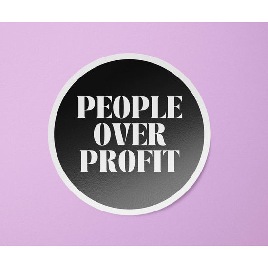 People Over Profit Sticker