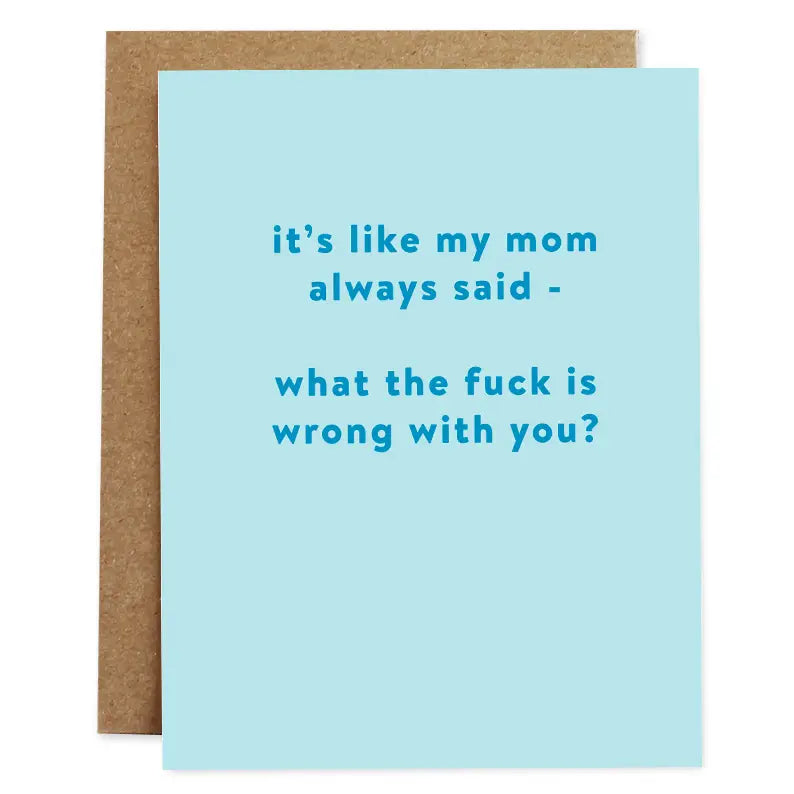 Mom Always Said Card