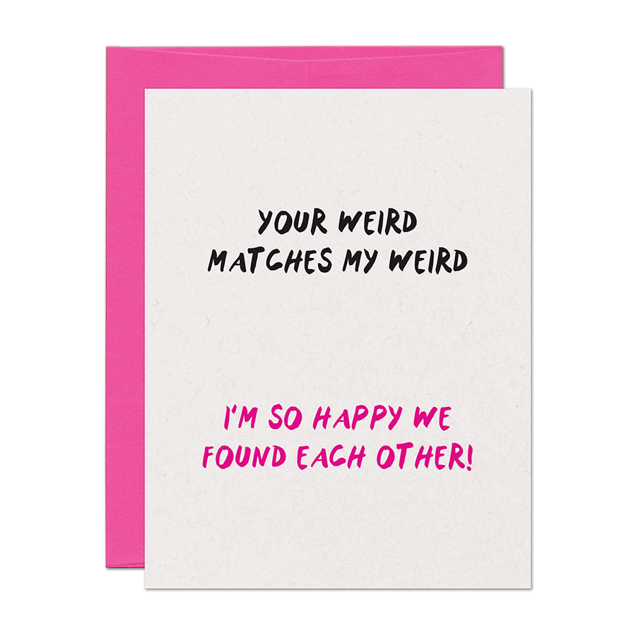 Your Weird Matches My Weird Card