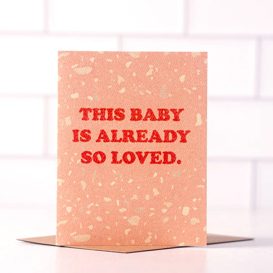 This Baby Is Already So Loved Card