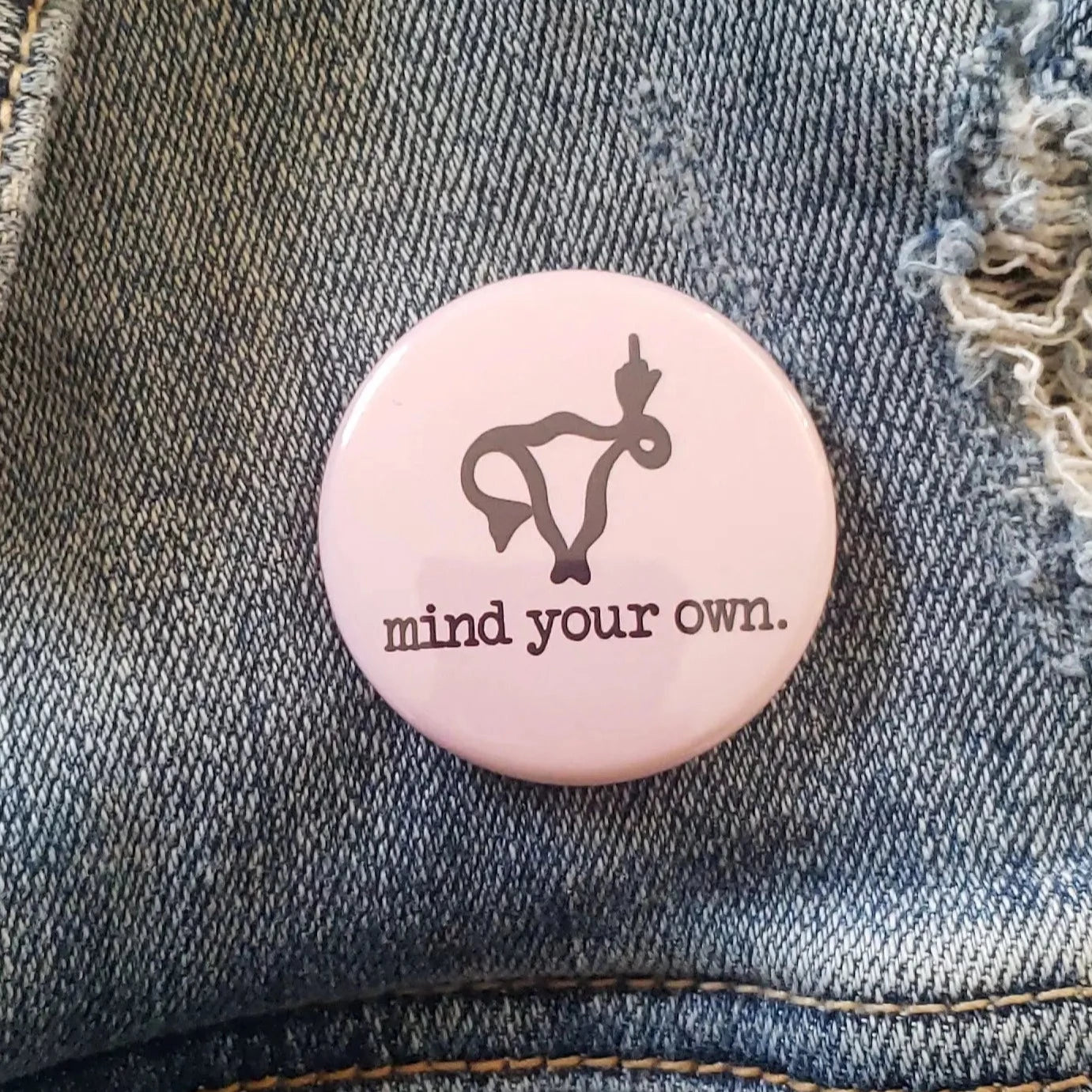 Mind Your Own Button
