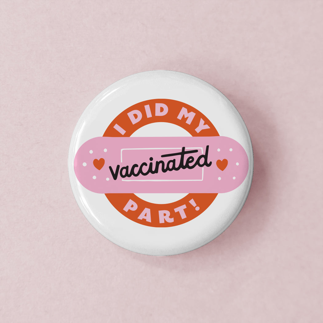 I Did My Part Vaccinated Button