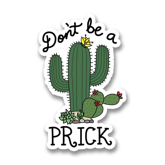 Load image into Gallery viewer, Don&amp;#39;t Be A Prick Sticker
