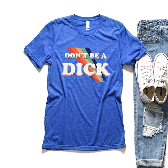 Load image into Gallery viewer, Don&amp;#39;t Be A Dick Unisex Tee

