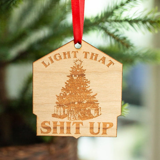 Light That Shit Up Ornament