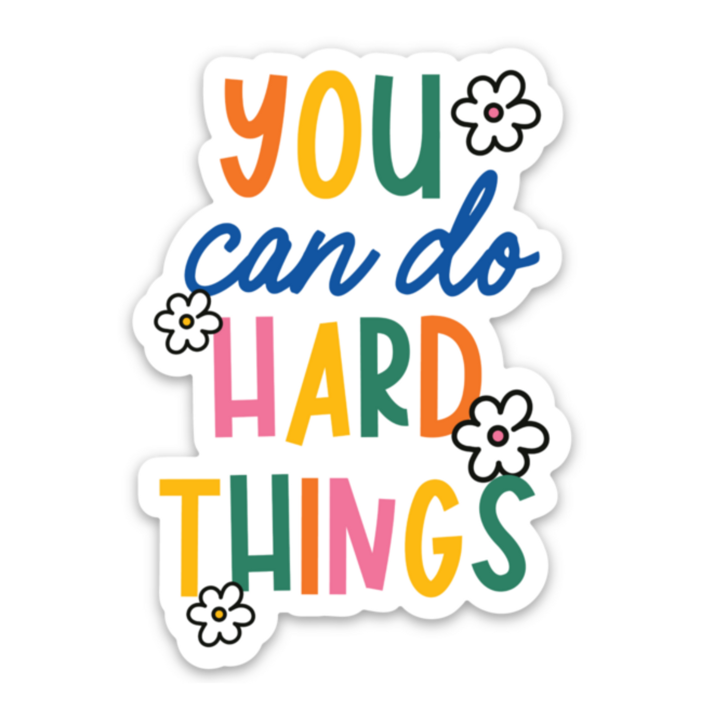 You Can Do Hard Things Sticker