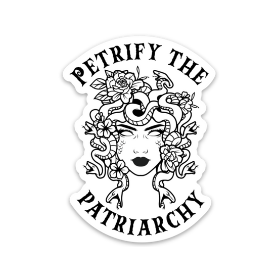 Petrify the Patriarchy Sticker