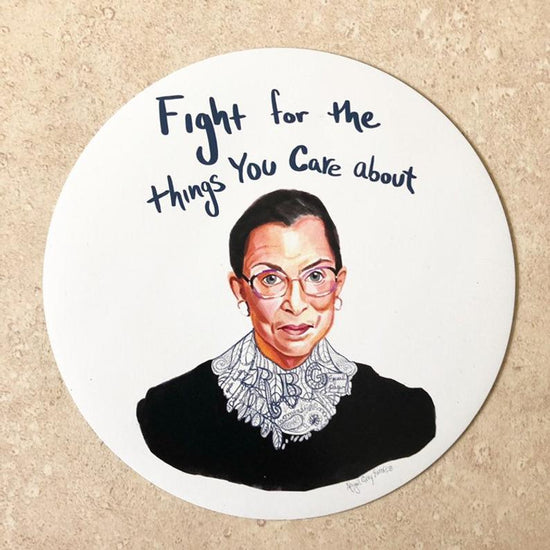 RBG "Fight for the things you care about" Magnet