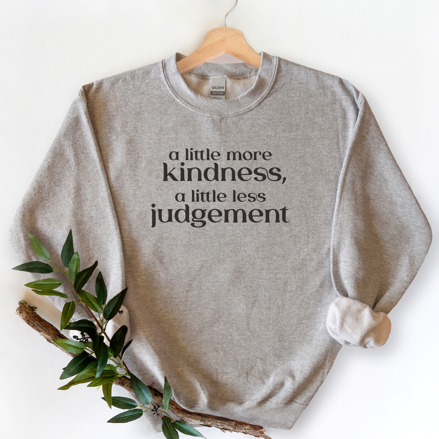 A Little More Kindness, A Little Less Judgement Sweater