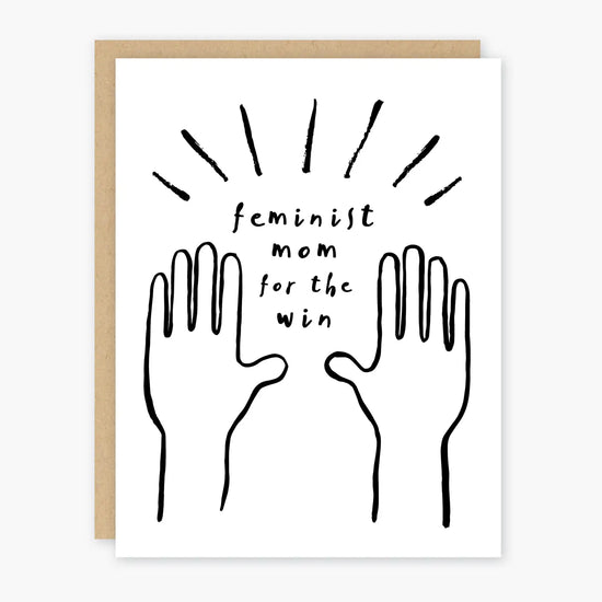 Feminist Mom For The Win Card