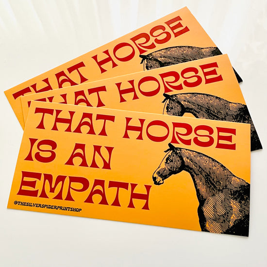 Load image into Gallery viewer, That Horse Is An Empath Bumper Sticker
