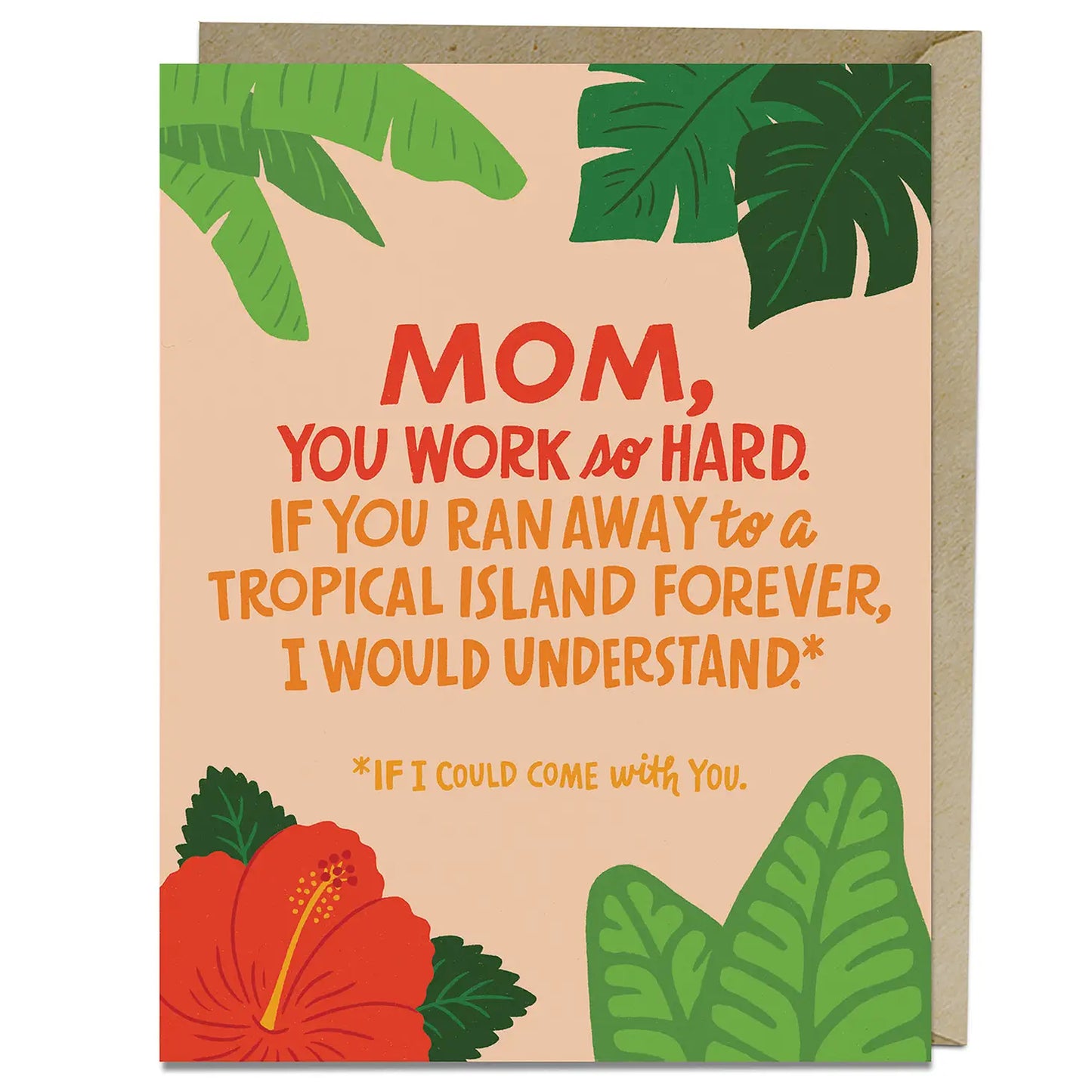 Mom,You Work So Hard Mother's Day Card