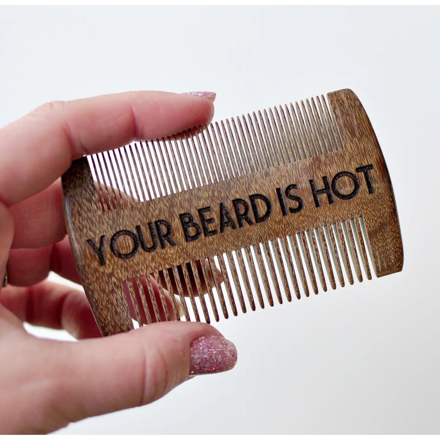Beard Comb - Your Beard is Hot