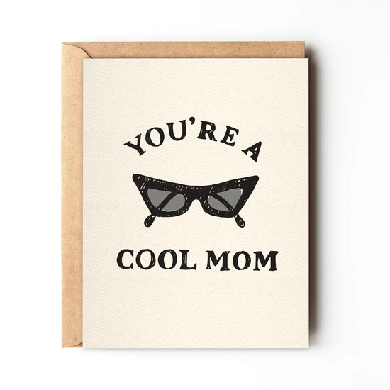 You're A Cool Mom Card