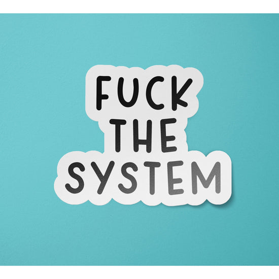 Load image into Gallery viewer, Fuck The System Sticker
