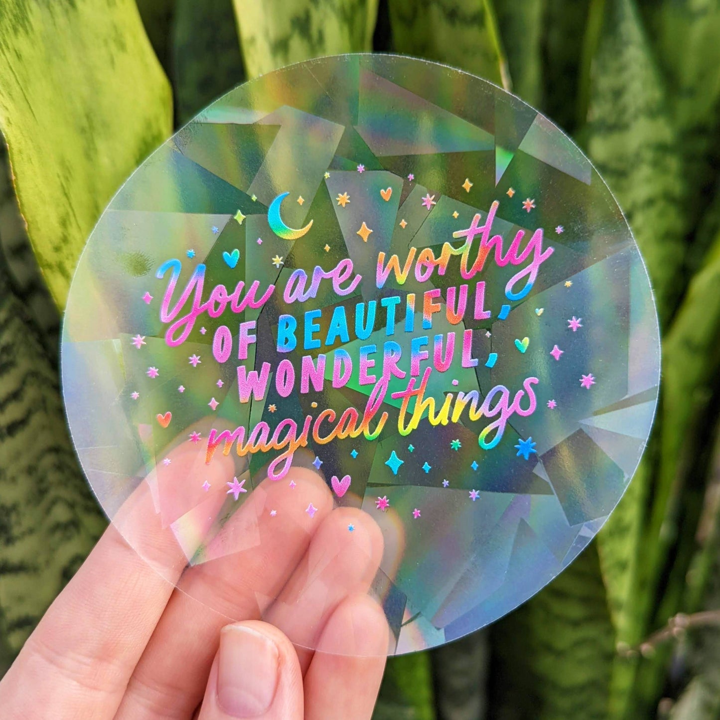 You Are Worthy Of Beautiful Things Suncatcher Window Decal