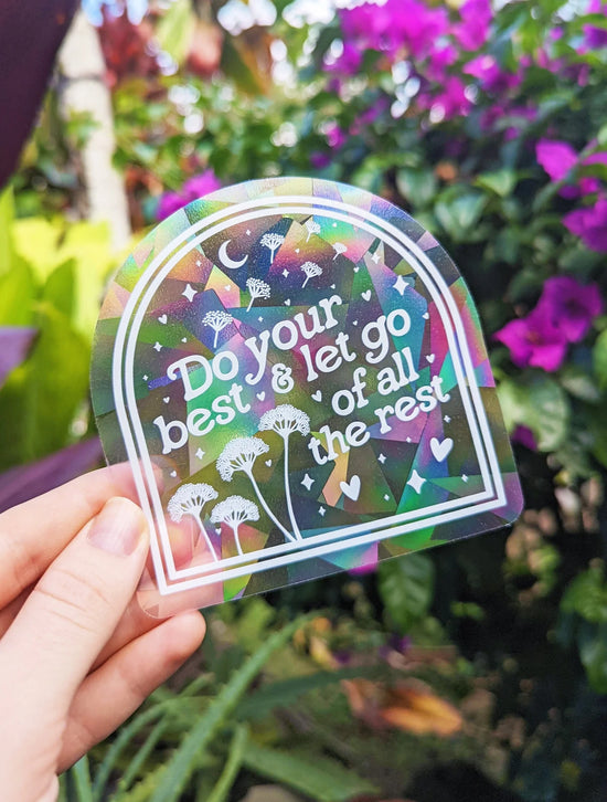 Do Your Best And Let Go Of All The Rest Suncatcher