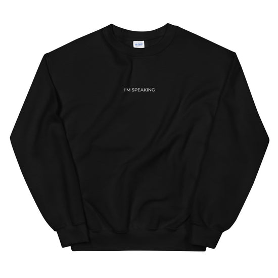 Load image into Gallery viewer, I&amp;#39;m Speaking Embroidered Sweatshirt
