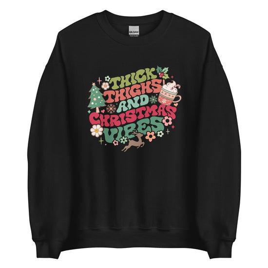 Thick Thighs And Christmas Vibes Unisex Sweatshirt