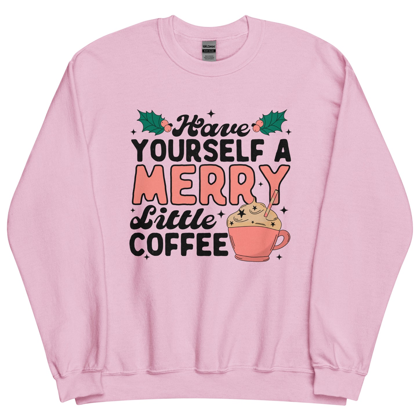 Merry Little Coffee Unisex Sweatshirt