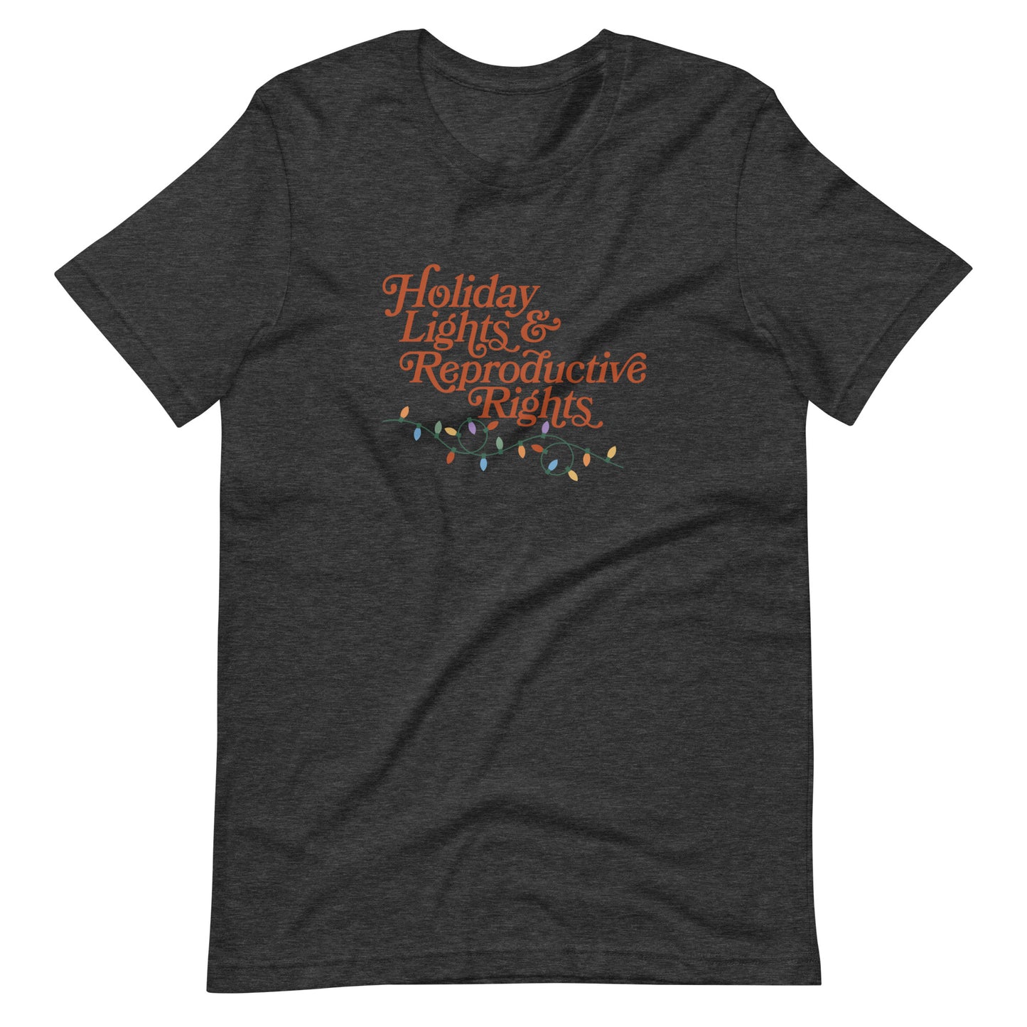Holiday Lights & Reproductive Rights Unisex Tee