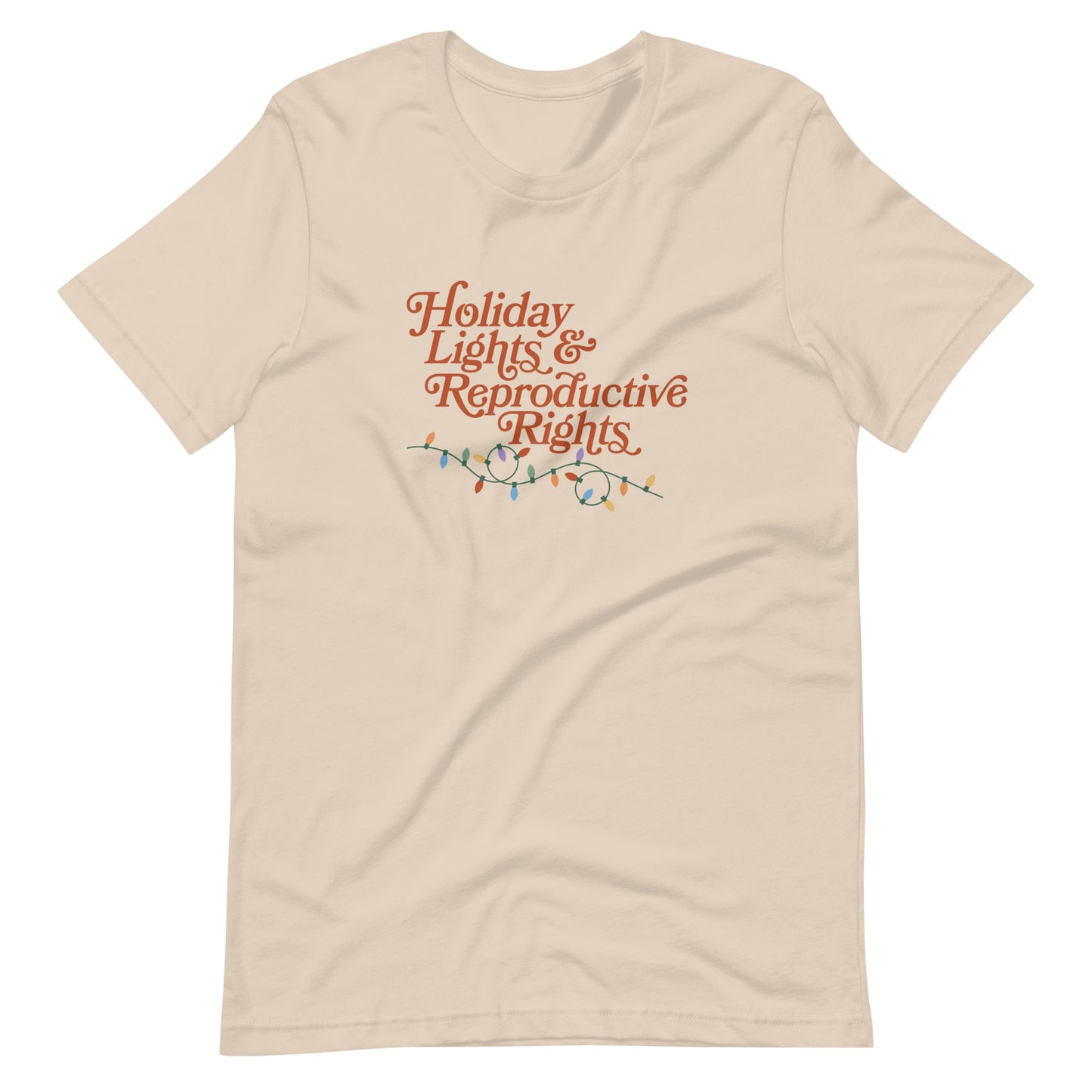 Holiday Lights & Reproductive Rights Unisex Tee