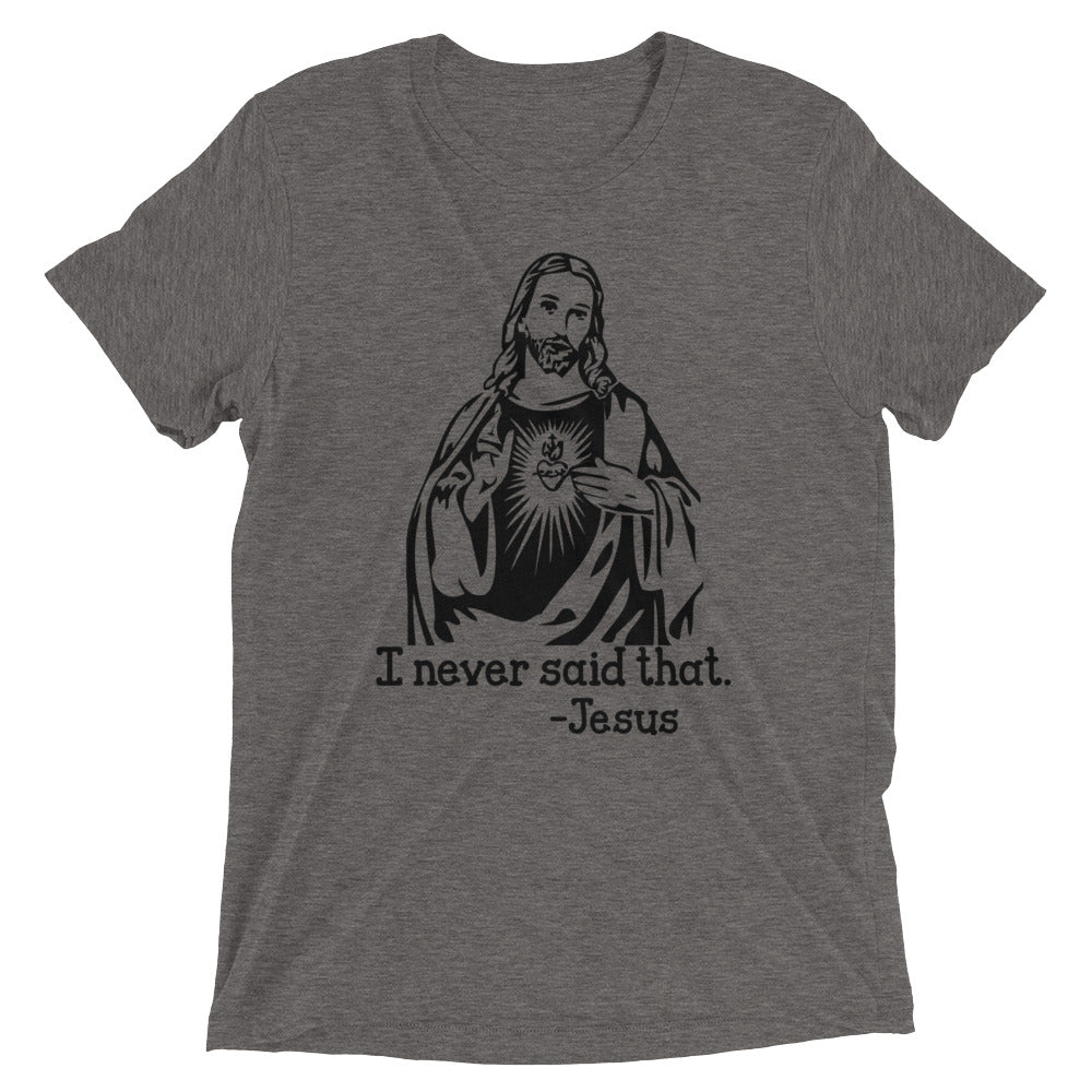 Load image into Gallery viewer, I Never Said That Unisex Tee
